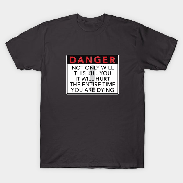 Danger T-Shirt by ElizabethB_Art